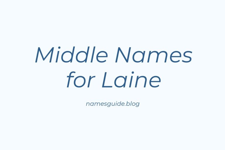 70+ Middle Names for Laine: The Ultimate Guide