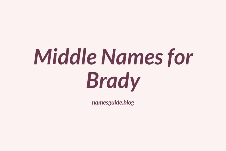 51+ Middle Names for Brady: The Ultimate List