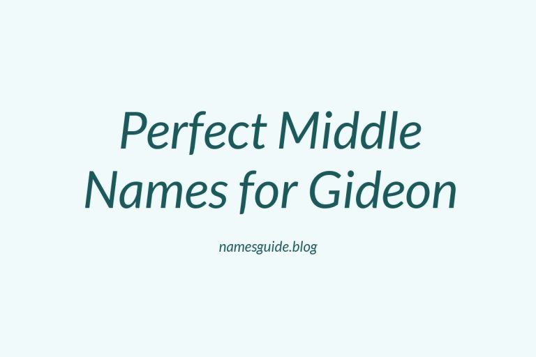 67+ Perfect Middle Names for Gideon
