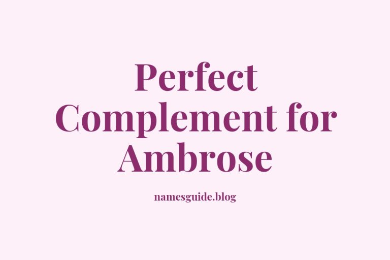 60+ Middle Names for Ambrose: The Perfect Complement