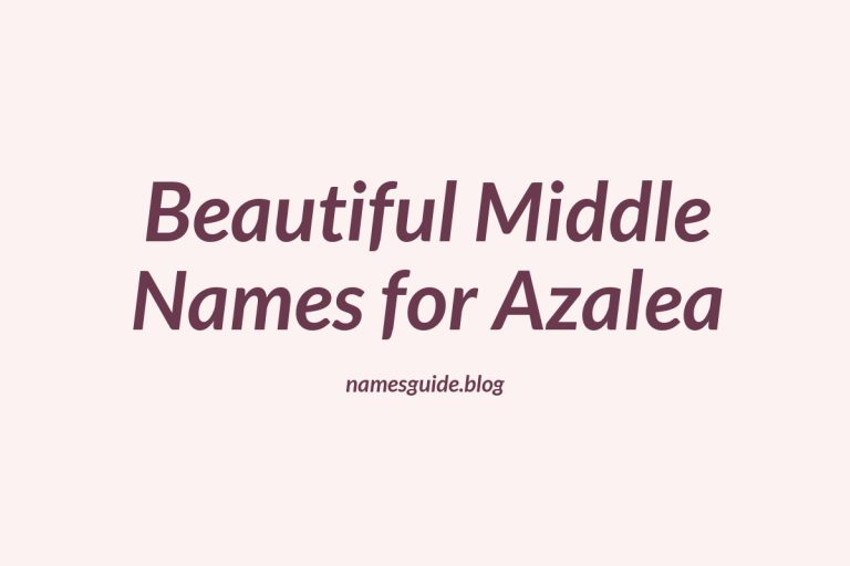 59+ Beautiful Middle Names for Azalea: Find the Perfect Fit