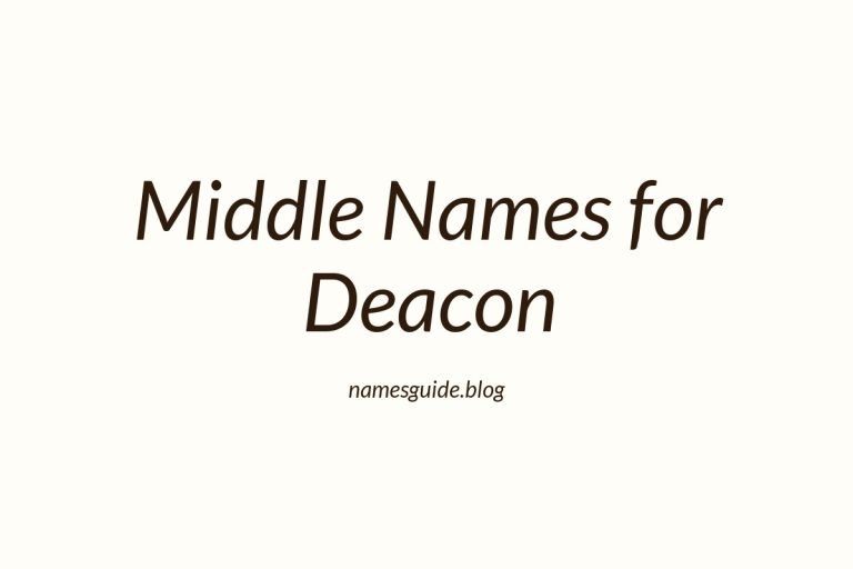 63+ Middle Names for Deacon: The Ultimate Guide