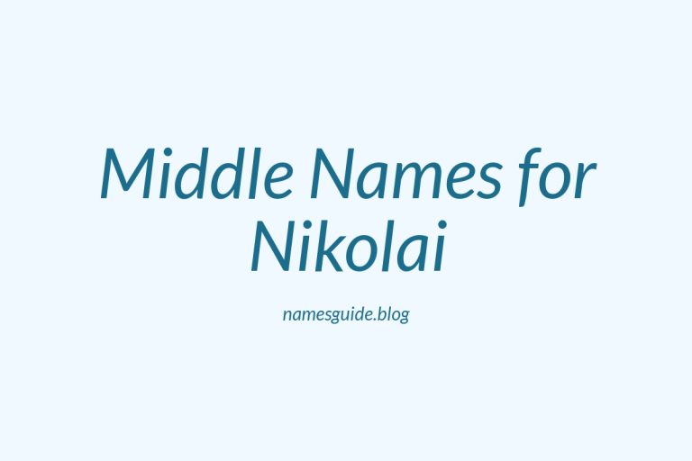 52+ Middle Names for Nikolai: The Ultimate Guide