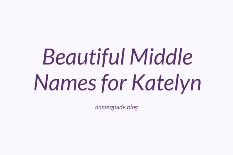 50+ Beautiful Middle Names for Katelyn