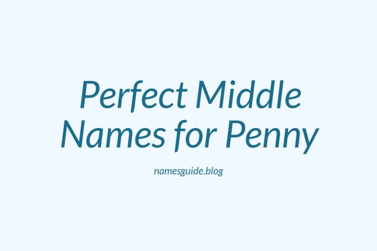 80+ Perfect Middle Names for Penny: Find the Ideal Match