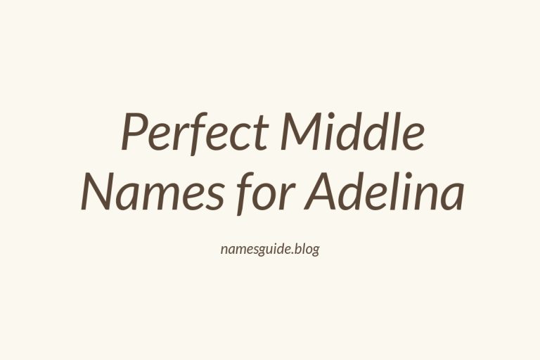 63+ Perfect Middle Names for Adelina