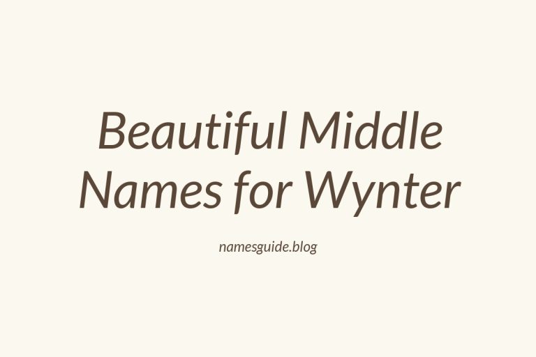67+ Beautiful Middle Names for Wynter: Find the Perfect Fit