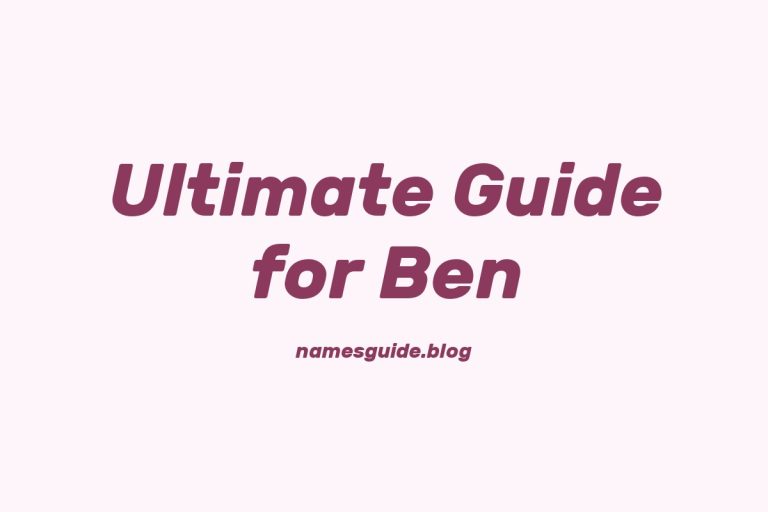 60+ Middle Names for Ben: The Ultimate Guide