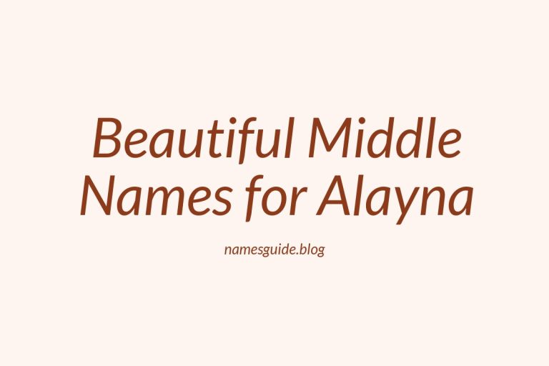 62+ Beautiful Middle Names for Alayna: Find the Perfect Fit