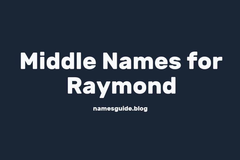 57+ Middle Names for Raymond: The Ultimate Guide