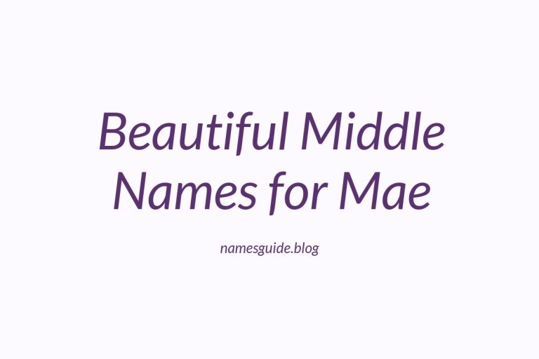 73+ Beautiful Middle Names for Mae: Find the Perfect Match