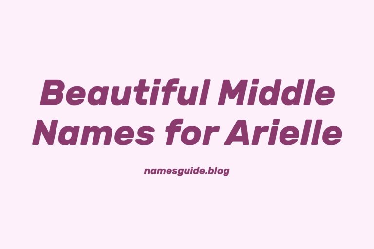 63+ Beautiful Middle Names for Arielle