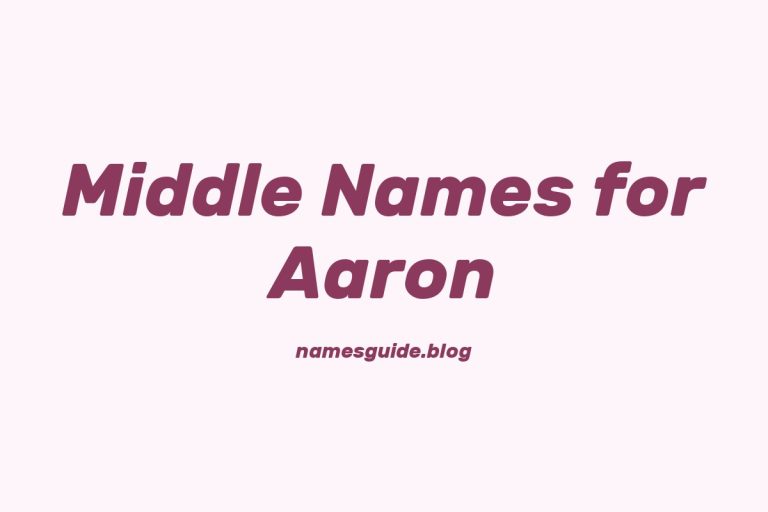 62+ Middle Names for Aaron: The Ultimate Guide