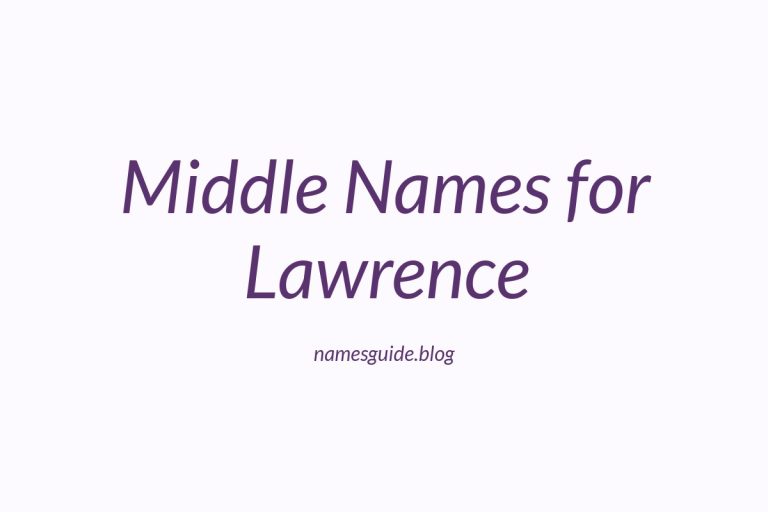66+ Middle Names for Lawrence: The Ultimate Guide