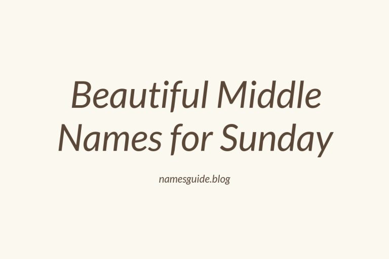 50+ Beautiful Middle Names for Sunday