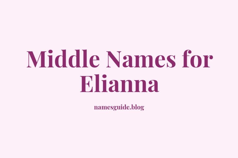 72+ Middle Names for Elianna: The Ultimate Guide