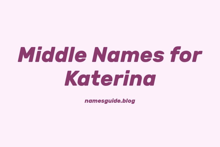 67+ Beautiful Middle Names for Katerina: Find the Perfect Match