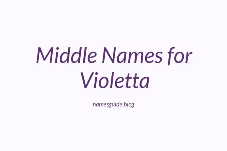55+ Beautiful Middle Names for Violetta: Find the Perfect Match