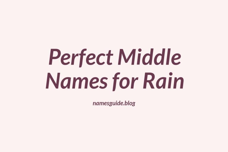 52+ Perfect Middle Names for Rain: A Comprehensive List
