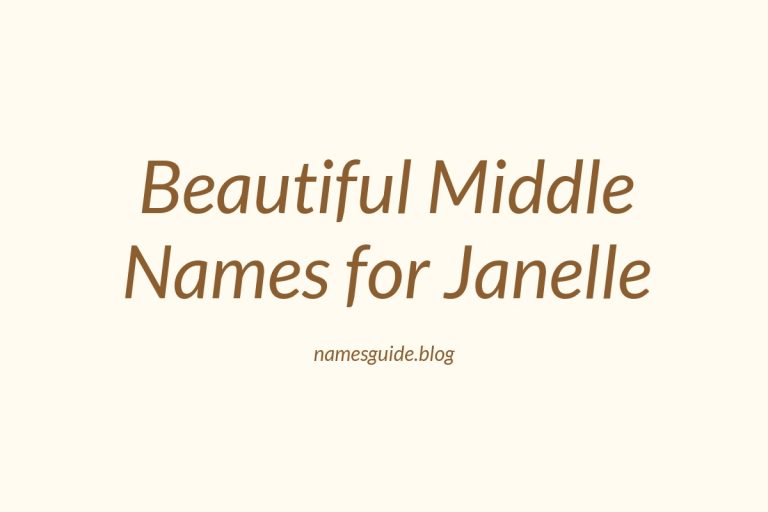 47+ Beautiful Middle Names for Janelle