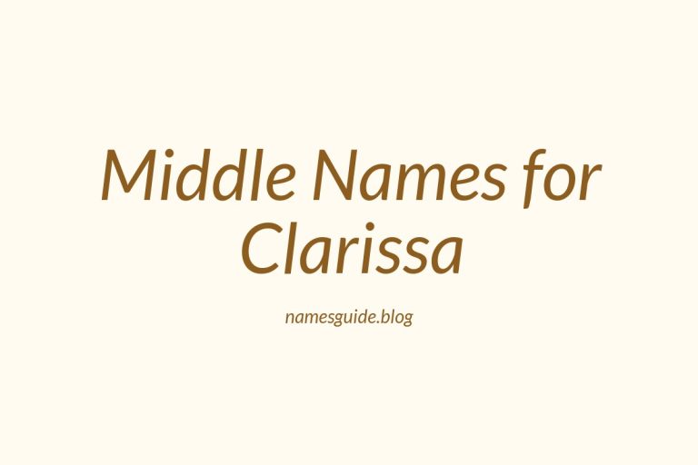69+ Middle Names for Clarissa: The Ultimate Guide