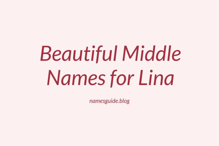 77+ Beautiful Middle Names for Lina: Find the Perfect Match