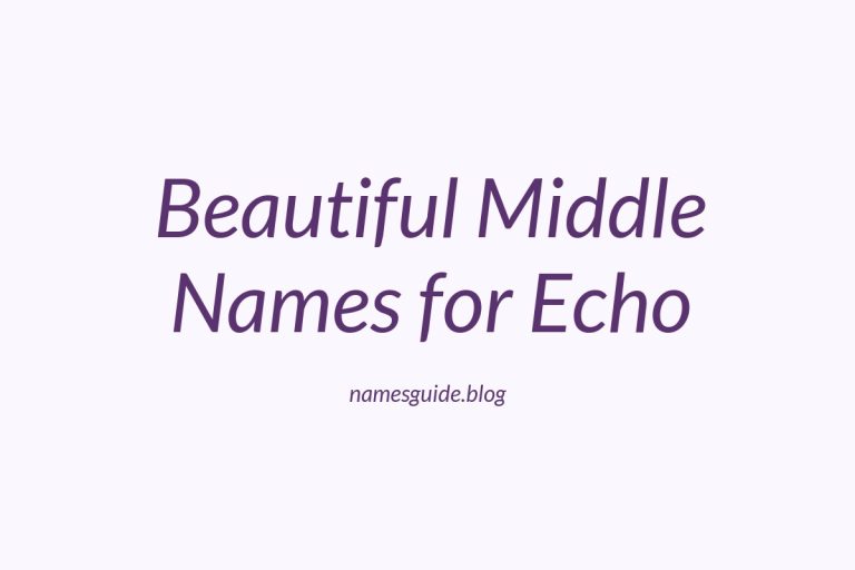 45+ Beautiful Middle Names for Echo: Find the Perfect Fit