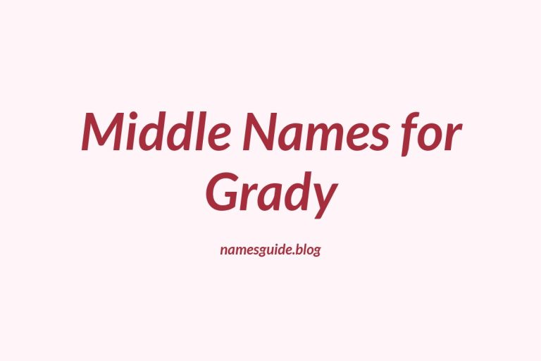 72+ Middle Names for Grady: The Ultimate List