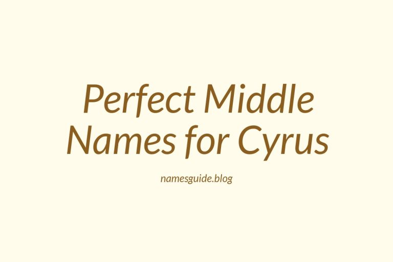 49+ Perfect Middle Names for Cyrus
