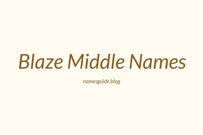 62+ Blaze Middle Names: The Ultimate Guide