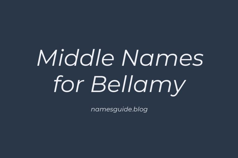 61+ Middle Names for Bellamy: The Ultimate List