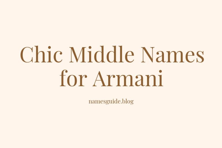 50+ Chic Middle Names for Armani: The Perfect Complement