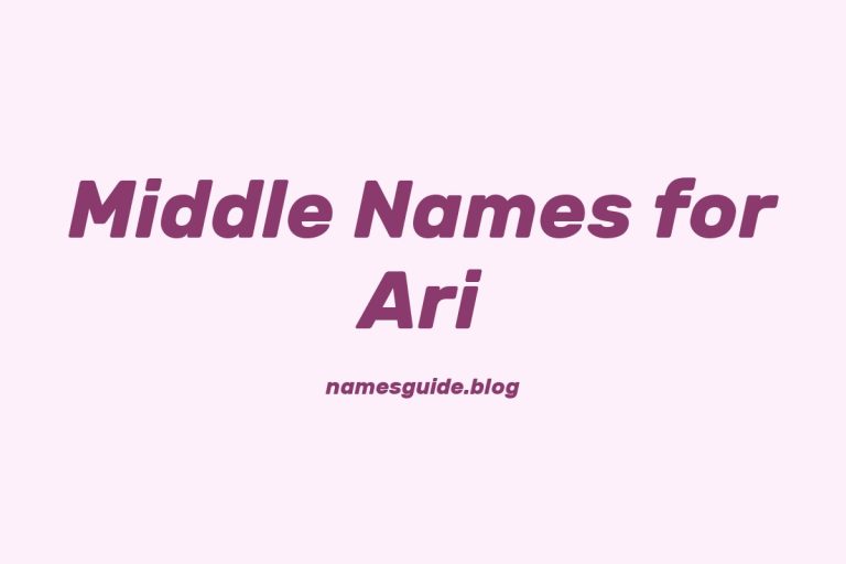 73+ Middle Names for Ari: The Ultimate Guide