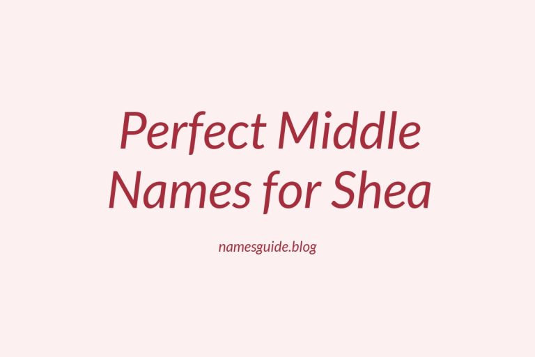 47+ Perfect Middle Names for Shea: Find the Ideal Match