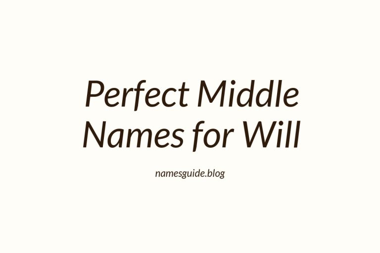 49+ Perfect Middle Names for Will: Find the Best Fit