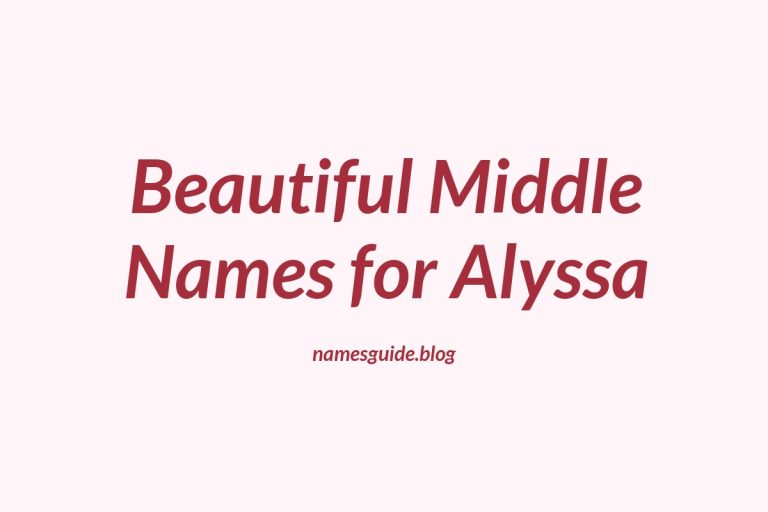 65+ Beautiful Middle Names for Alyssa: Find the Perfect Match