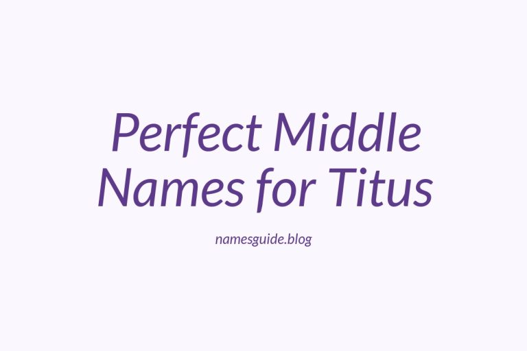 54+ Perfect Middle Names for Titus: Find the Ideal Match