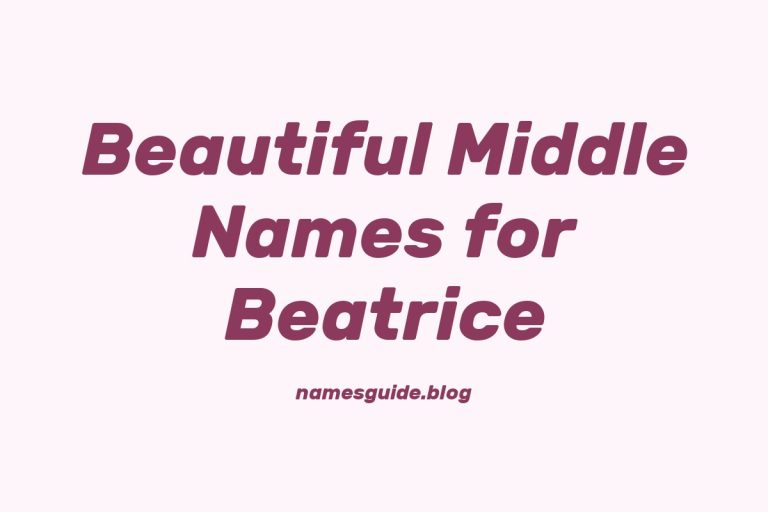 75+ Beautiful Middle Names for Beatrice: Find the Perfect Match