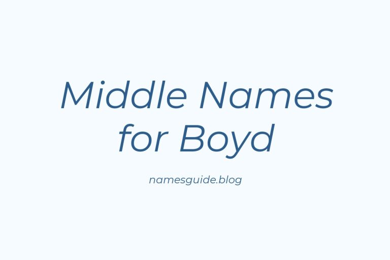 55+ Middle Names for Boyd: The Ultimate Guide