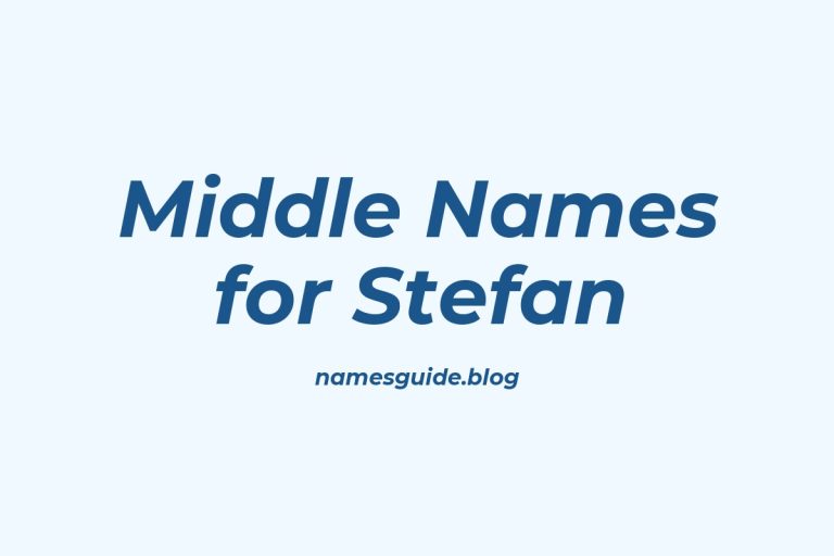 77+ Middle Names for Stefan: The Ultimate Guide