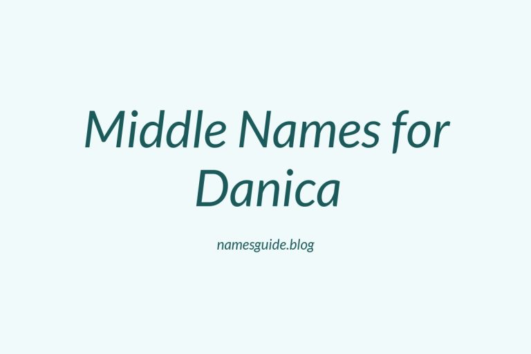 74+ Middle Names for Danica: The Ultimate List