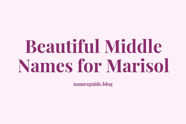47+ Beautiful Middle Names for Marisol