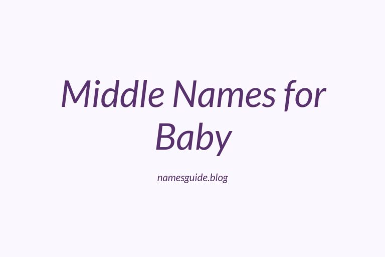79+ Middle Names for Baby: The Ultimate List for Your Little One
