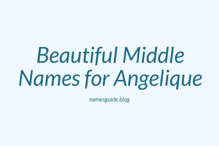 58+ Beautiful Middle Names for Angelique: Find the Perfect Match