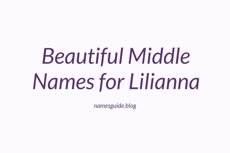 49+ Beautiful Middle Names for Lilianna
