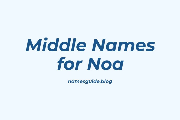 76+ Middle Names for Noa: The Ultimate Guide
