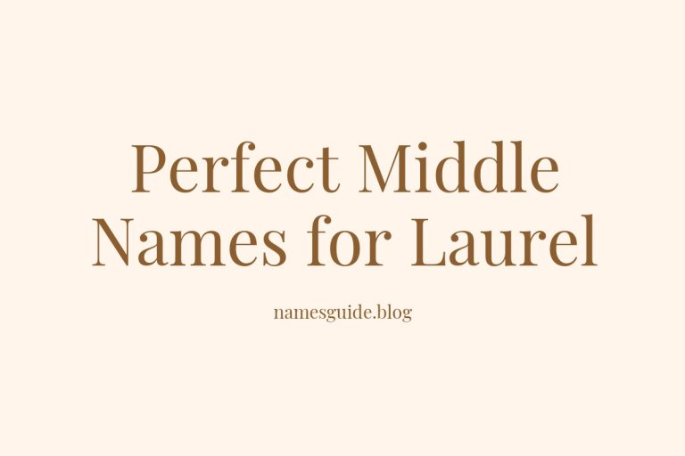 53+ Perfect Middle Names for Laurel: Find the Ideal Match
