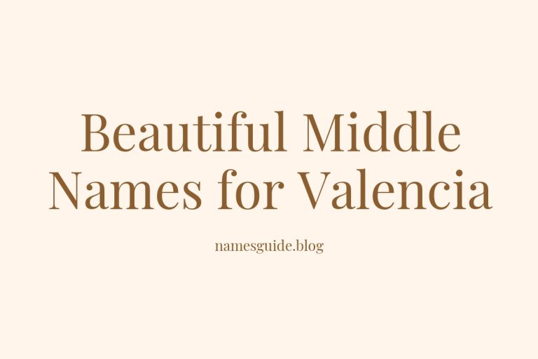 70+ Beautiful Middle Names for Valencia: Find the Perfect Fit