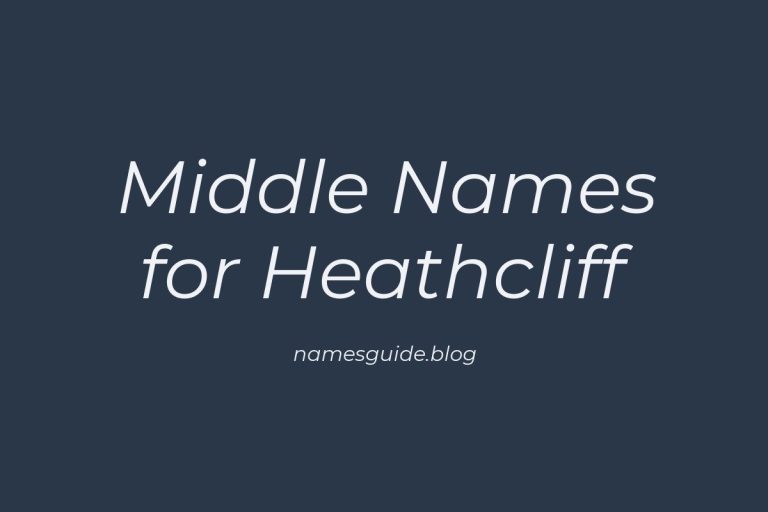 57+ Middle Names for Heathcliff: The Ultimate Guide