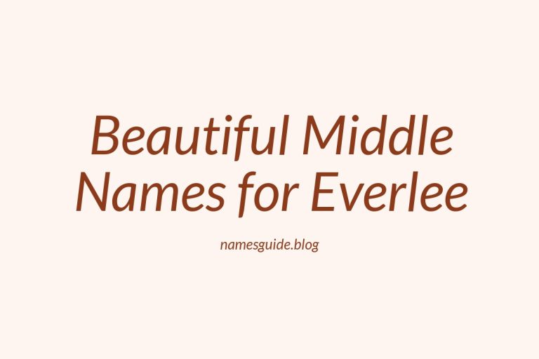 52+ Beautiful Middle Names for Everlee